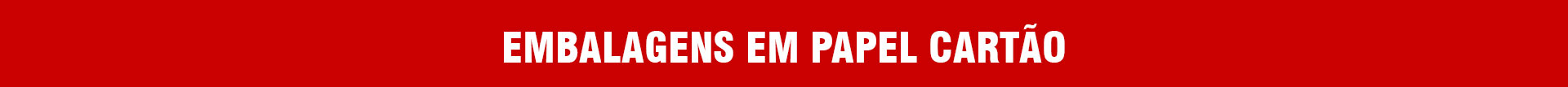 EMBALAGENS-EM-PAPEL-CARTÃO-tarja